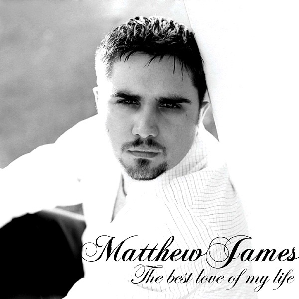 Обложка альбома «The Best Love Of My Life - Single» — Matthew James