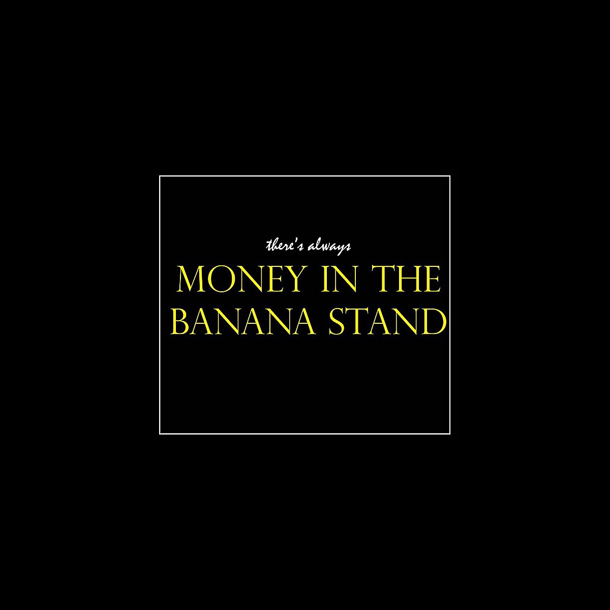 ‎There's Always Album by Money in the Banana Stand Apple Music