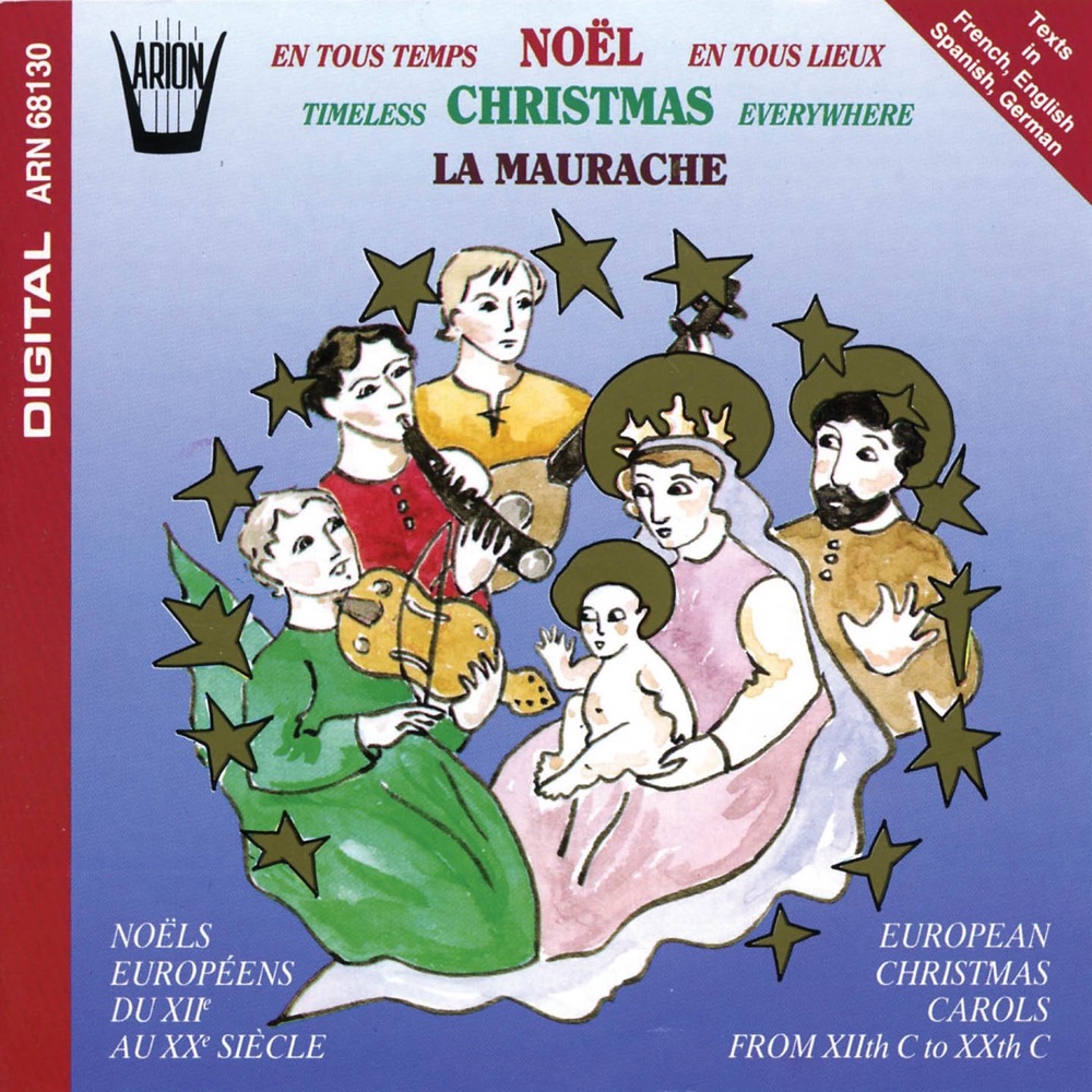 Обложка альбома «Noël en tous temps, en tous lieux : Noëls européens du 12ème au 20ème siècle» — La Maurache, Julien Skowron, Catherine Jousselin, Hervé Lamy & Jean-Louis Paya