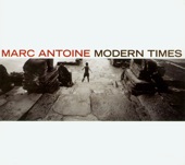 Marc Antoine - Modern Times