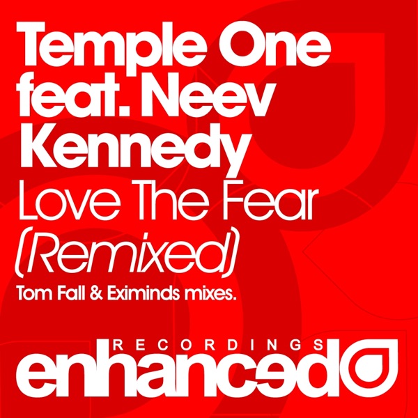Love The Fear (Remixed) (feat. Neev Kennedy)