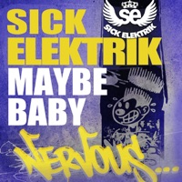 Maybe Baby - Single - Sick Elektrik