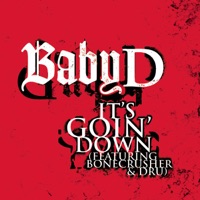 It's Goin' Down (Featuring Bonecrusher & Dru) - Single - Baby D featuring Bonecrusher & Dru
