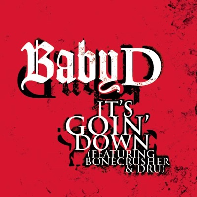 It's Goin' Down (Featuring Bonecrusher & Dru) - Single