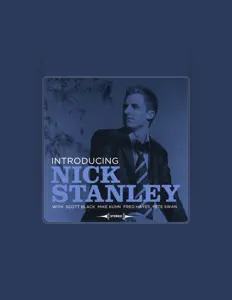 Ακούστε περιεχόμενο από Nick Stanley, παρακολουθήστε μουσικά βίντεο, διαβάστε το βιογραφικό, δείτε ημερομηνίες περιοδείας, και πολλά ακόμη!