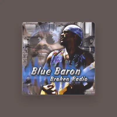 Listen to Blue Baron, watch music videos, read bio, see tour dates & more!
