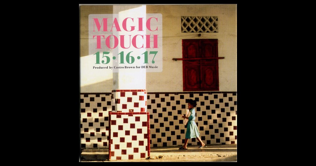 Magic Touch - 15-16-17のアルバム - Apple Music