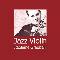 Stéphane Grappelli - Jazz Violin - Stéphane Grappelli Stéphane Grappelli - Jazz Violin - Stéphane Grappelli