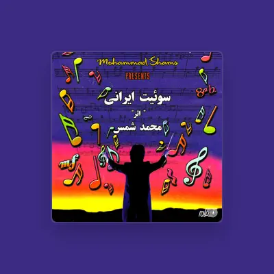 Listen to Mohammad Shams, watch music videos, read bio, see tour dates & more!