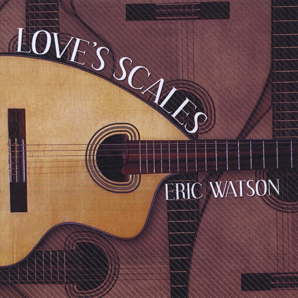 Обложка альбома «Love's Scales» — Eric Watson