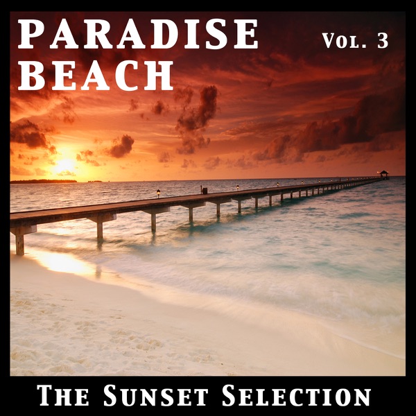 Paradise Beach Vol. 3 - the Sunset Selection