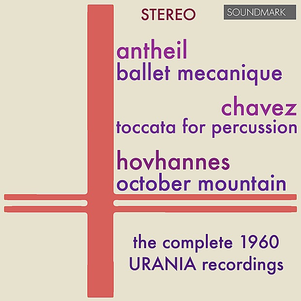 Antheil, Chavez, Hovhaness, LoPresti: Music For Percussion - The Complete 1960 Urania Stereo Recordings cover art