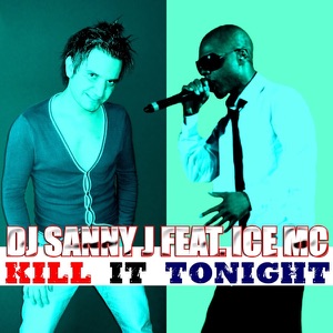 Kill It Tonight (Remixes) [feat. Ice MC]