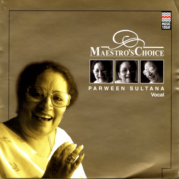 Обложка альбома «Maestro's Choice: Parween Sultana» — Parween Sultana