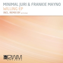 Willing (Original Mix) Minimal Juri & Frankie Mayno