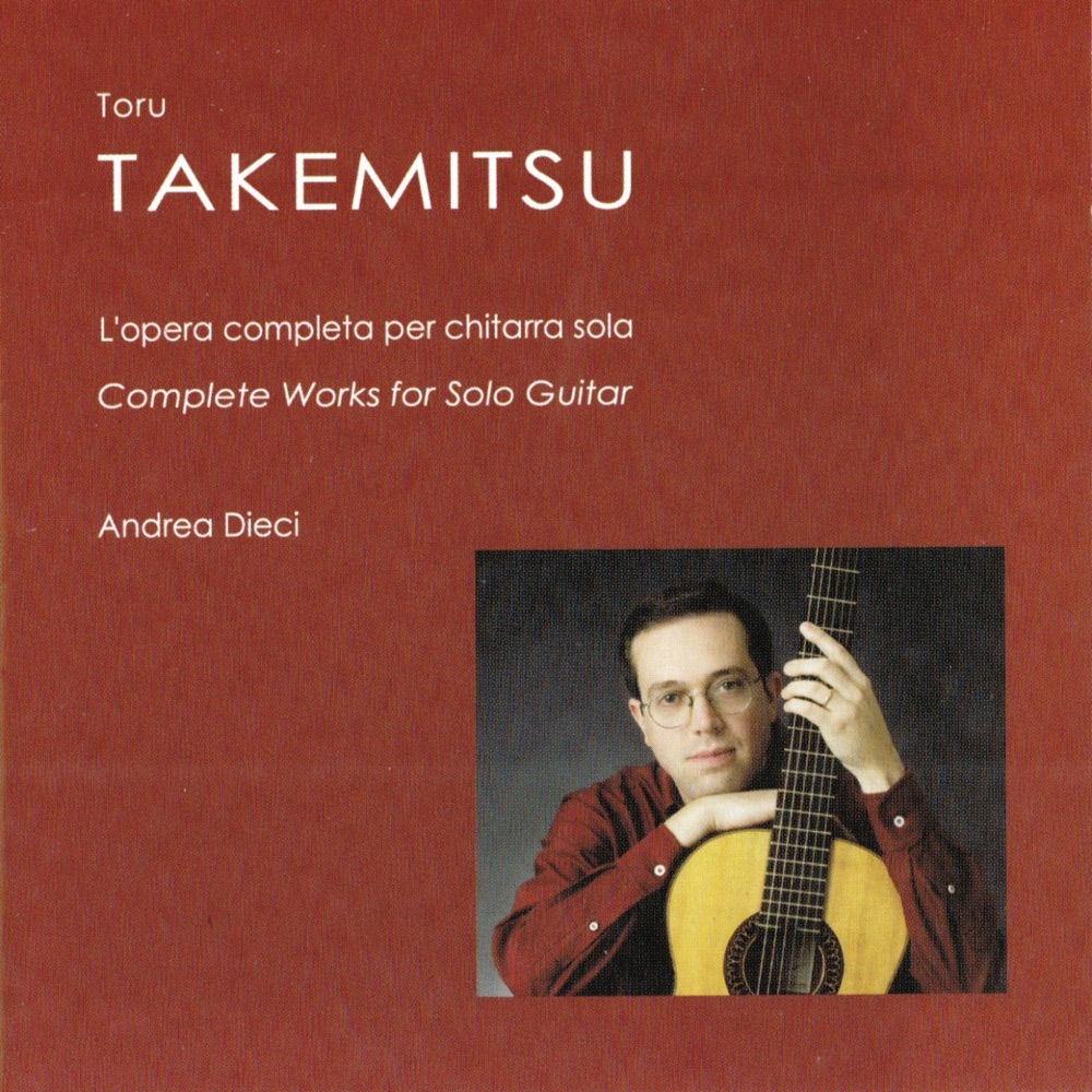 Обложка альбома «Takemitsu: Complete Works for Solo Guitar» — Andrea Dieci