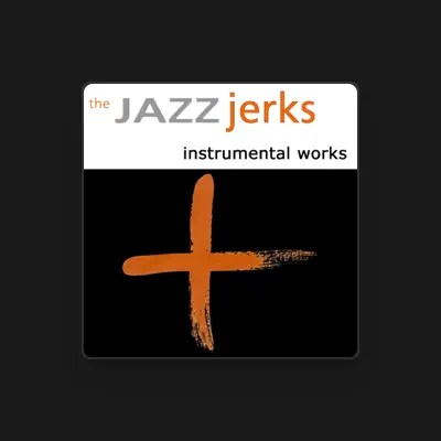 Listen to The Jazzjerks, watch music videos, read bio, see tour dates & more!