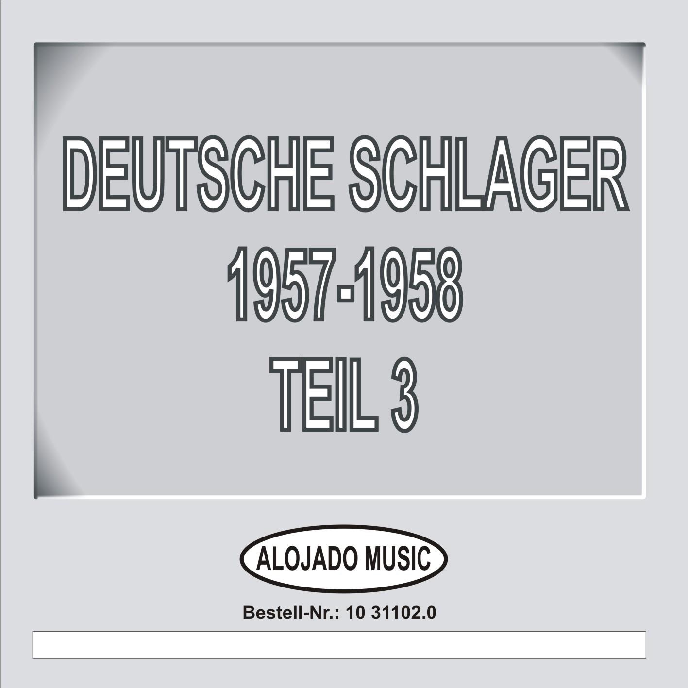 Deutsche Schlager 1957-1958, Teil 3