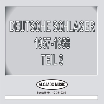 Deutsche Schlager 1957-1958, Teil 3