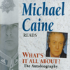 What's It All About? (Abridged  Nonfiction) - Michael Caine