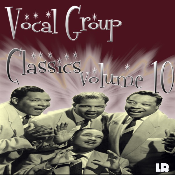 Vocal Group Classics Volume 10