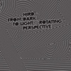 From Dark to Light / Rotating Perspective - EP