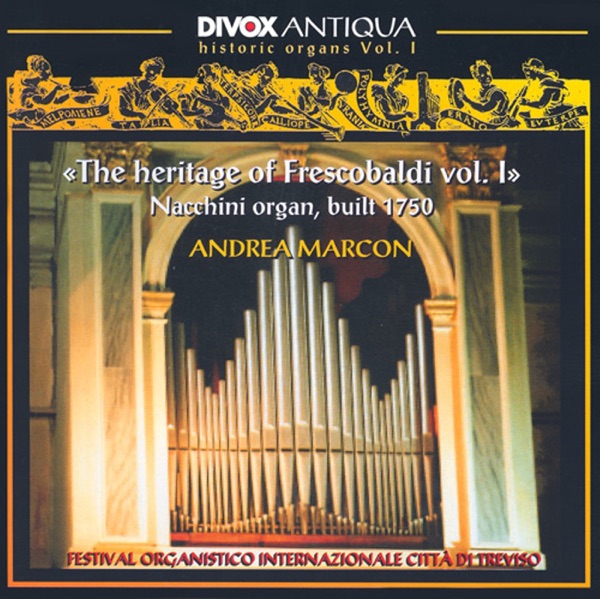Historic Organs, Vol. 1 - Rossi, M. - Salvatore, G. - Storace, B. - Strozzi, G. - Pasquini, B. (The Heritage of Frescobaldi, Vol. 1)