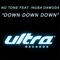 Down Down Down (Radio Edit) - No-Tone lyrics