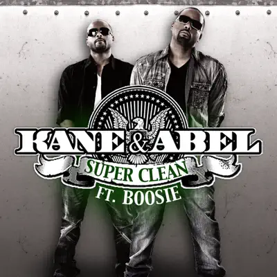 Super Clean (feat. Lil Boosie) - Single - Kane & Abel