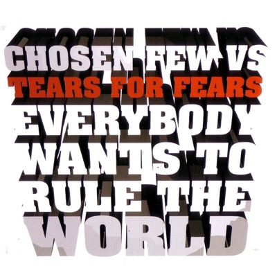 Chosen Few & Tears for Fears