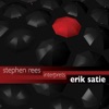 Stephen Rees Interprets Erik Satie