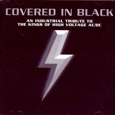 Covered In Black: An Industrial Tribute to the Kings of High Voltage AC/DC