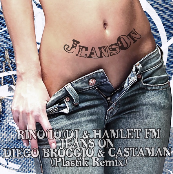 Jeans On (Diego Broggio & Castaman Plastik Remix) - Single