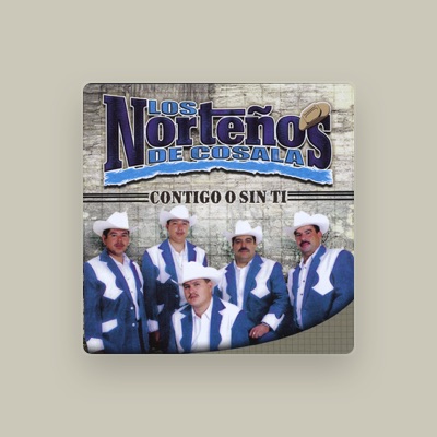 Listen to Los Norteños de Cosala, watch music videos, read bio, see tour dates & more!