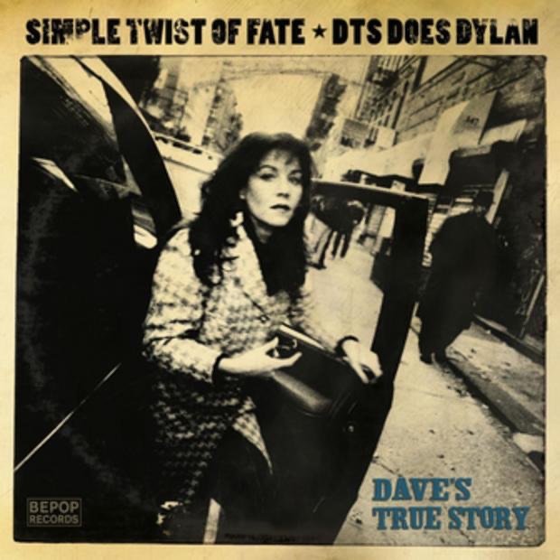 Обложка альбома «Simple Twist of Fate: DTS Does Dylan» — Dave's True Story