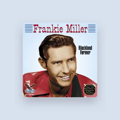 Listen to Frankie Miller, watch music videos, read bio, see tour dates & more!