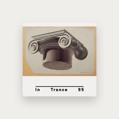 In Trance 95을(를) 듣고, 뮤직 비디오를 보고, 약력을 읽고, 투어 일정 등을 확인하세요!