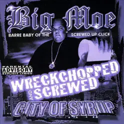 City of Syrup (Wreckchopped & Screwed) - Big Moe
