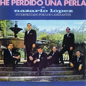 He Perdido una Perla de Nazario Lopez