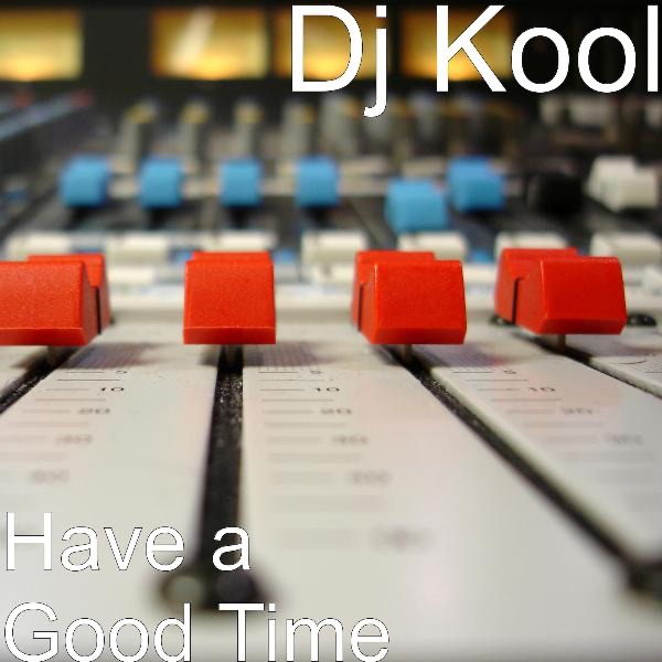 Have a Good Time