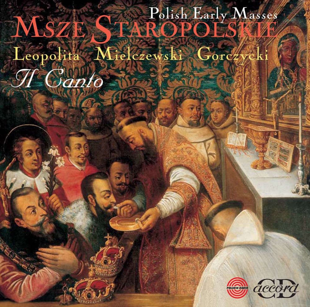 Обложка альбома «Msze Staropolskie (Polish Early Masses)» — Il Canto & Jaroslaw Malanowicz