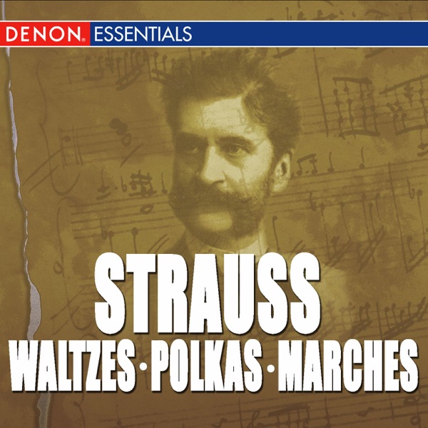 Strauss: Waltzes, Polkas & Marches