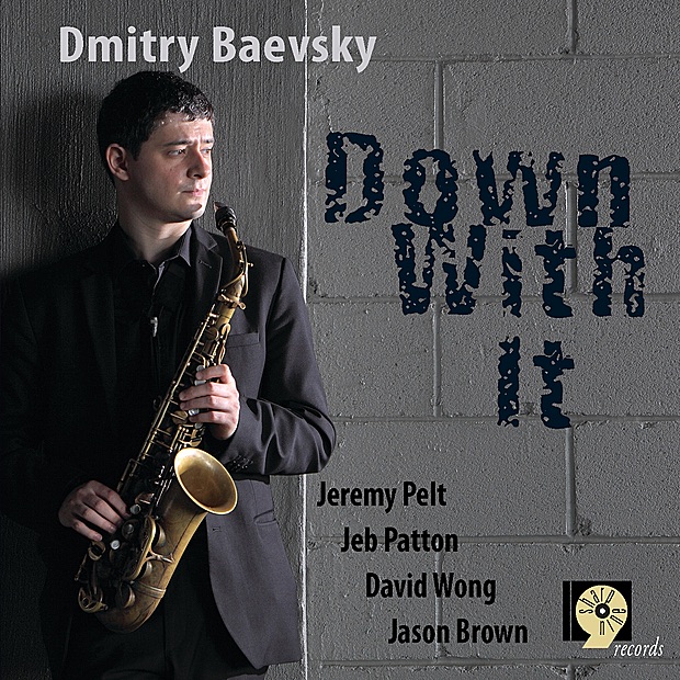 Обложка альбома «Down With It» — Dmitry Baevsky