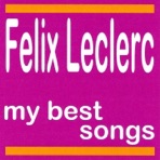 My Best Songs: Félix Leclerc