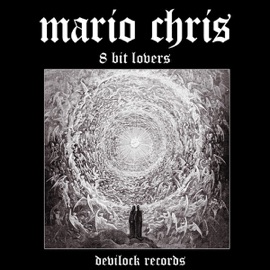 8-Bit Lovers (Original Mix) Mario Chris