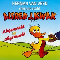 Singt & erzählt Alfred J.Kwak - Abgemacht ist abgemacht - Herman van Veen