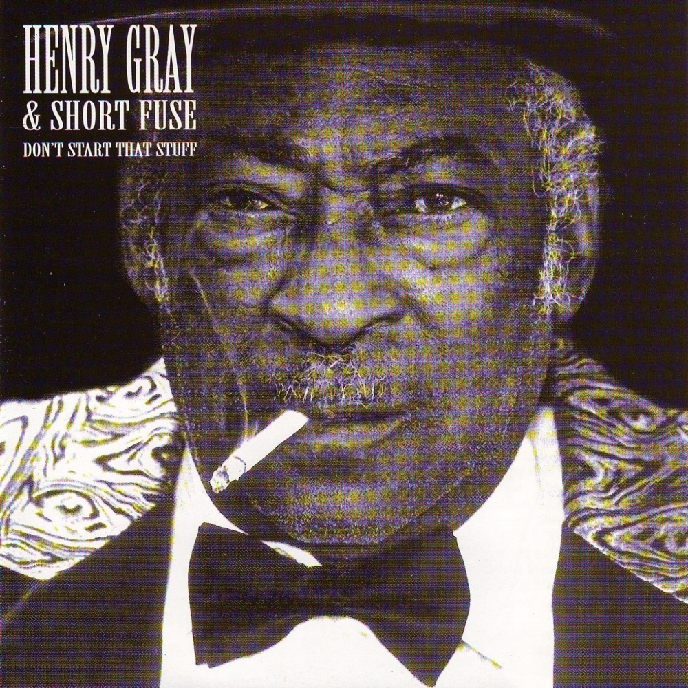Обложка альбома «Henry Gray & Short Fuse» — Henry Gray & Short Fuse