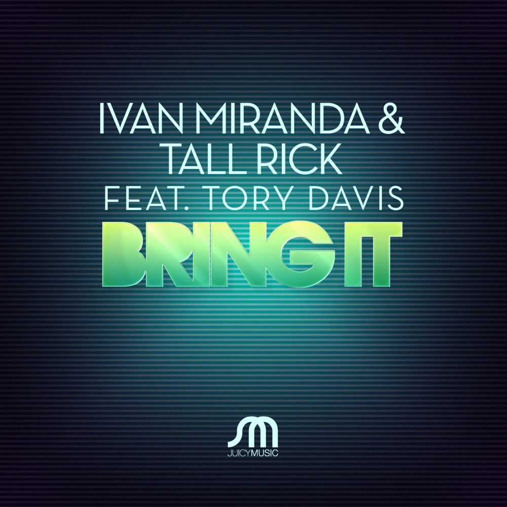 Обложка альбома «Bring It (feat. Tory Davis) - EP» — Ivan Miranda & Tall Rick