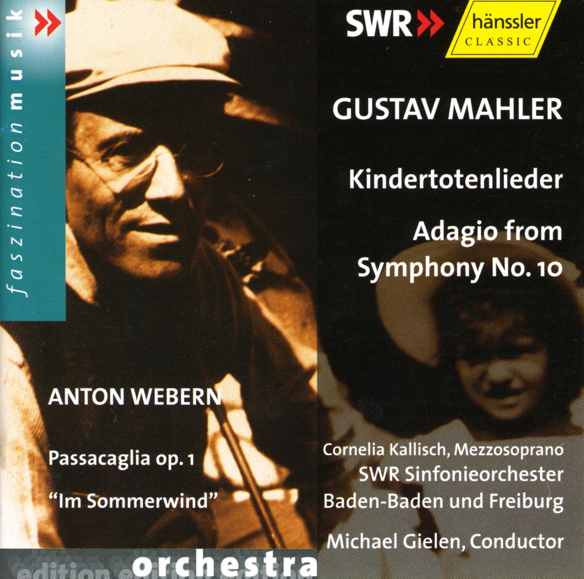 Mahler: Kindertotenlieder - Symphony No. 10: Adagio - Webern: Passacaglia, Op. 1 - Im Sommerwind