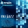 A Train Tracks: Nu Jazz